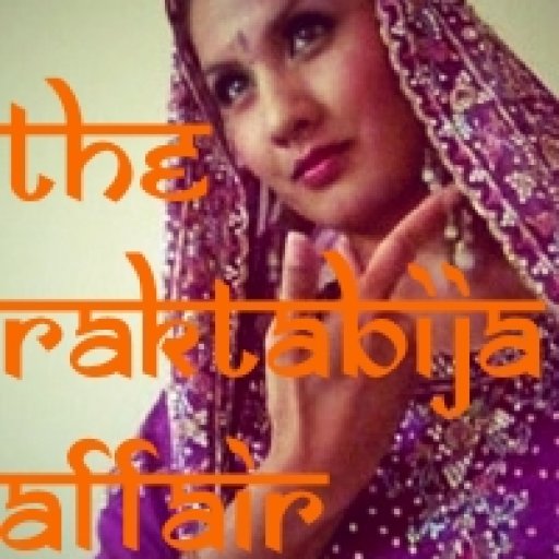 The Raktabija Affair