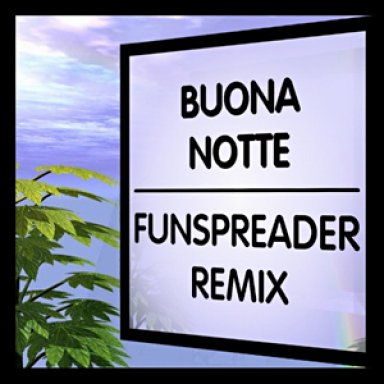 Buona Notte (Funspreader-Remix)