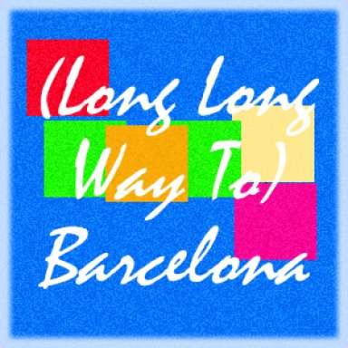 (Long Long Way To) Barcelona